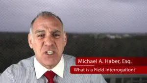 70) What is a Field Interrogation?