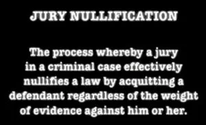 Why does a jury have to decide by the law and are not permitted to judge the law itself. ~ “Best Answer” on AVVO.com ~ Call