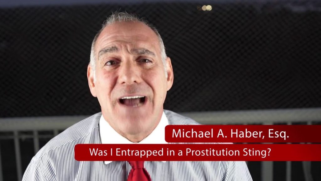 Entrapped in a Prostitution Sting? Michael A Haber Esq Miami Criminal Defense Lawyer