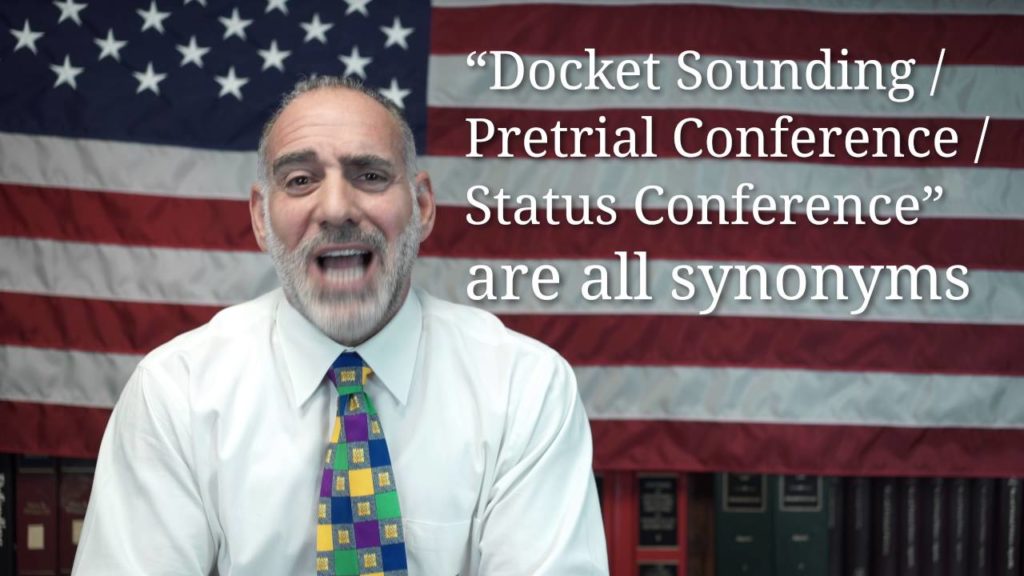 What is a Docket Sounding / Pretrial Conference / Status Hearing? (80) Michael A Haber Esq
