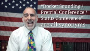 What is a Docket Sounding / Pretrial Conference / Status Hearing? (80) Michael A Haber Esq