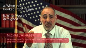 What is a Speedy Trial / Written Demand? Michael A Haber Esq Miami Criminal Attorney